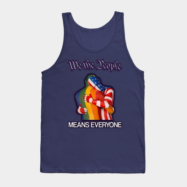 We The People Means Everyone 2 Tank Top by Chris Phoenix Designs